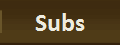 Subs